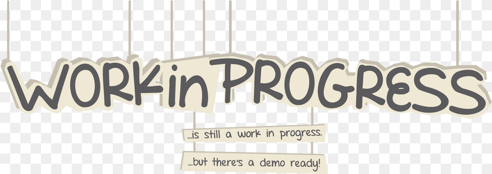 Work In Progress Is Still A Work In Progress Signage, Text Free Transparent Png