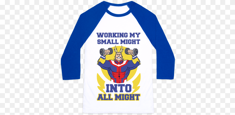 Working My Small Might Into All Might Boku No Hero Shirt, Clothing, Long Sleeve, Sleeve, T-shirt Free Png Download