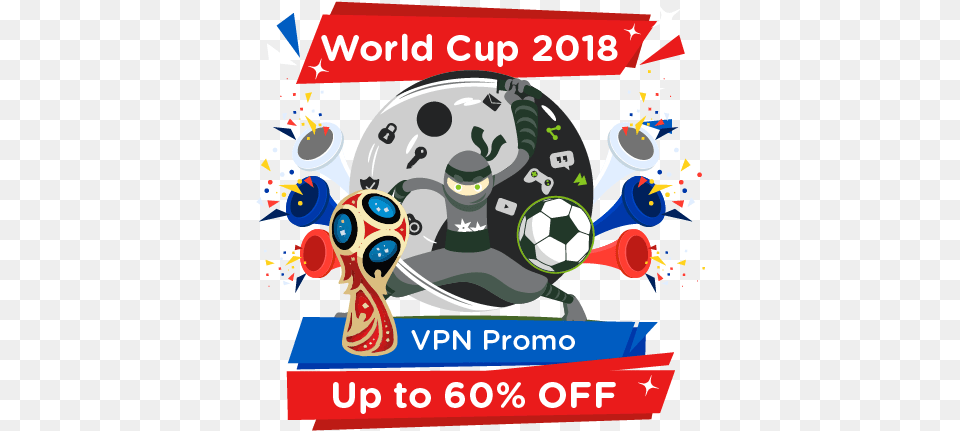 World Cup 2018 Vpn Promo 2018 Fifa World Cup, Advertisement, Poster, Ball, Football Png Image