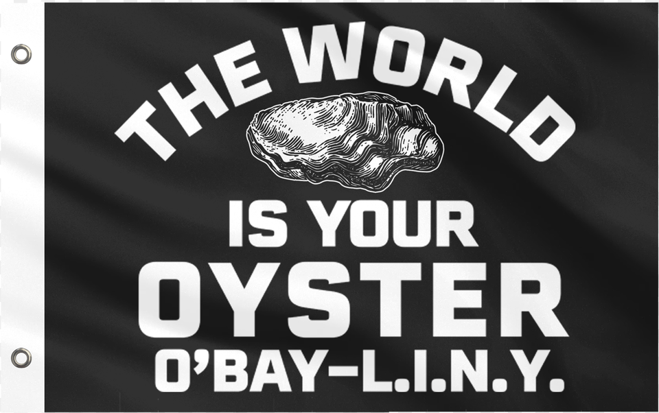 World Is Your Oyster Yacht Flag Graphic Design, Advertisement, Poster, Text Free Png