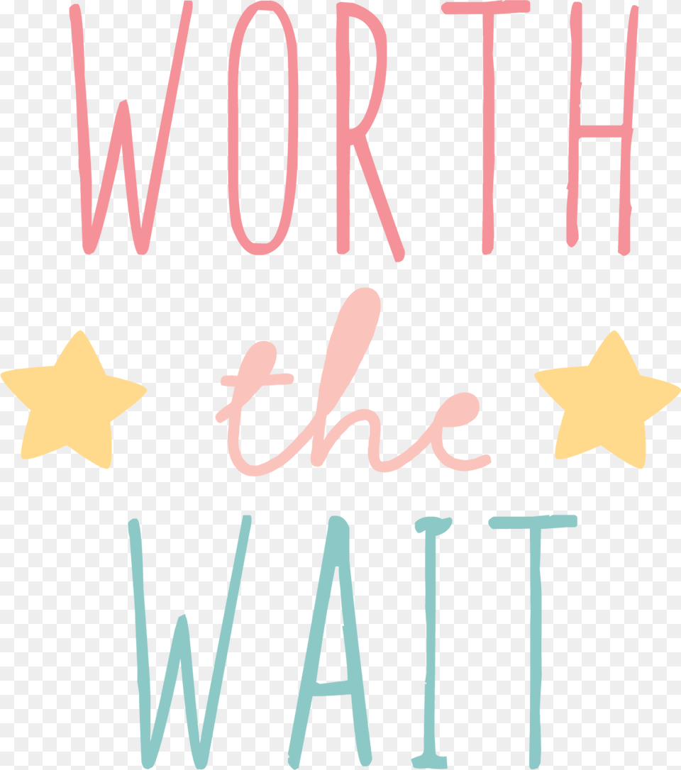 Worth The Wait Svg Cut File, Symbol, Star Symbol, Text Free Png Download