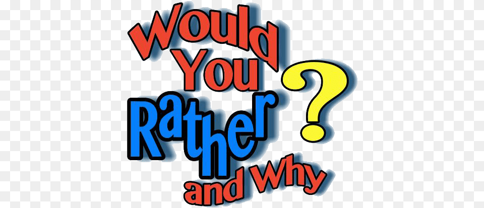 Would You Rather And Why Family Game Would You Rather, Dynamite, Weapon, Text Png Image