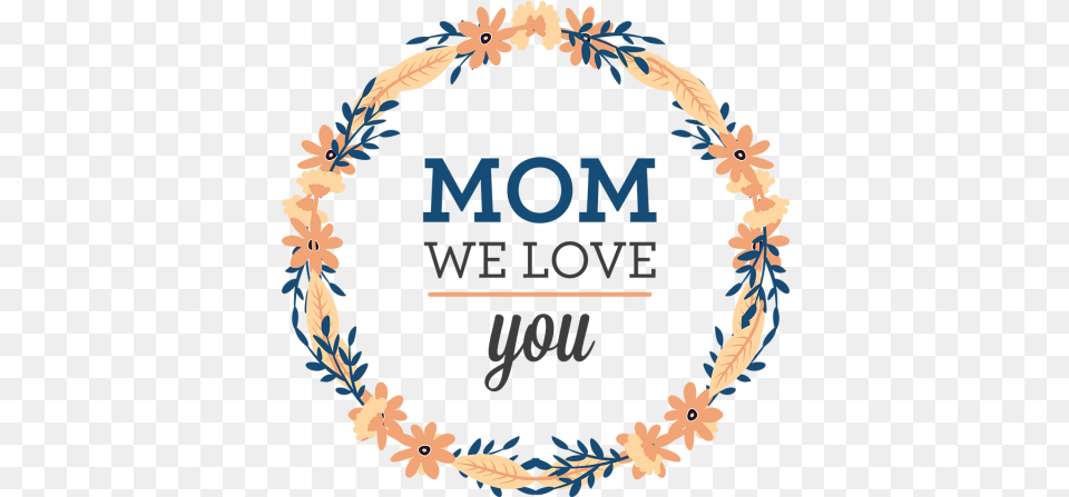 Wreath Vector We Love Mom, Oval Free Png
