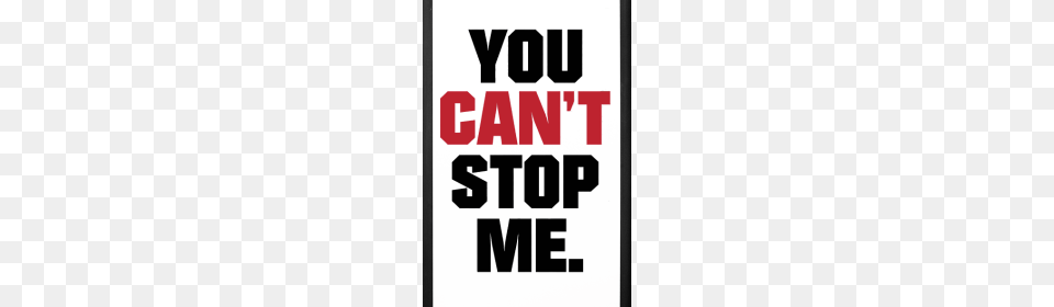 Wrestling Apparel Store John Cena You Cant Stop Me Iphone, Scoreboard, Text, Sign, Symbol Free Png Download