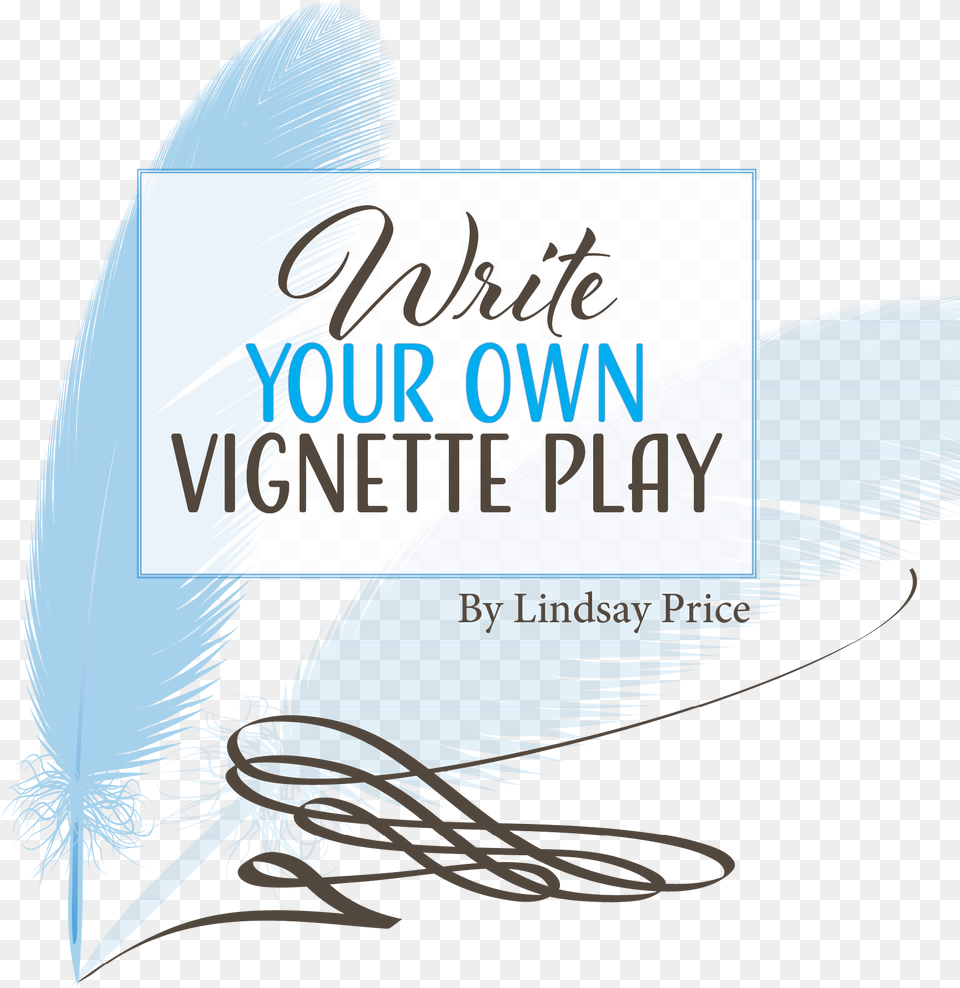 Write Your Own Vignette Play By Lindsay Price Calligraphy, Publication, Book, Adult, Person Free Png Download