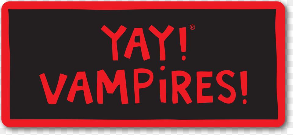 Yay Vampires Magnet Poster, Text, Sticker Png Image