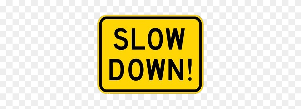 Yellow Slow Down Sign, Symbol, Road Sign Png Image