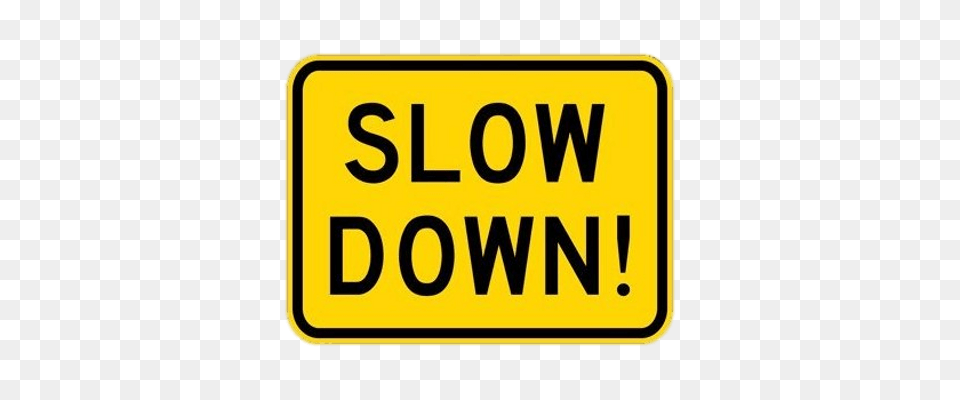 Yellow Slow Down Sign Transparent, Symbol, Road Sign Png