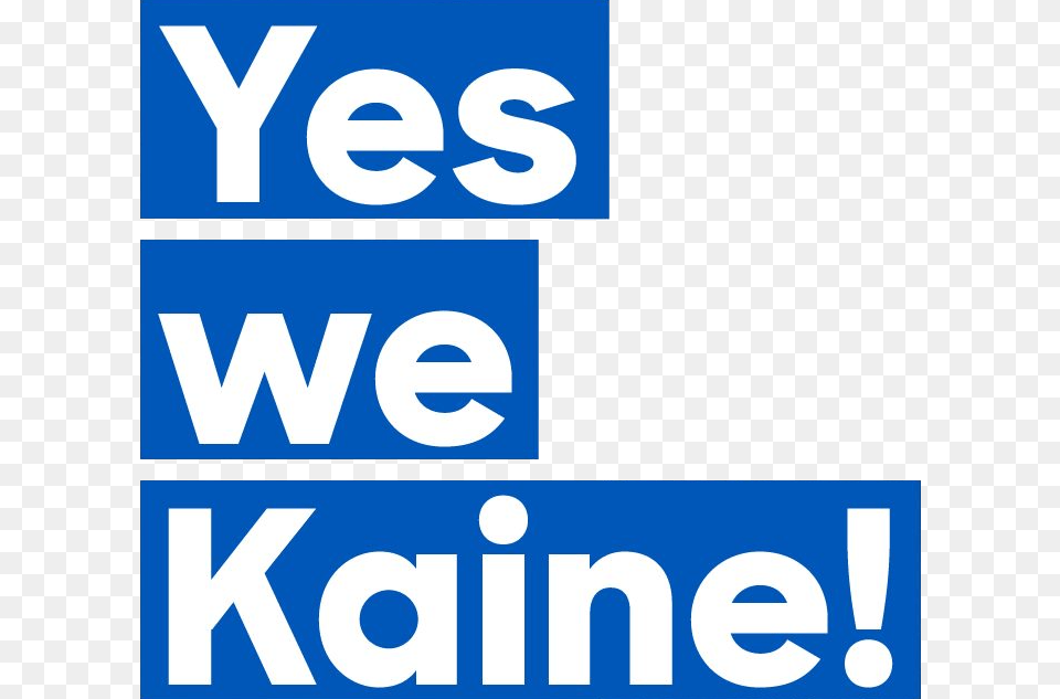 Yes We Kaine, Sign, Symbol, Text Png