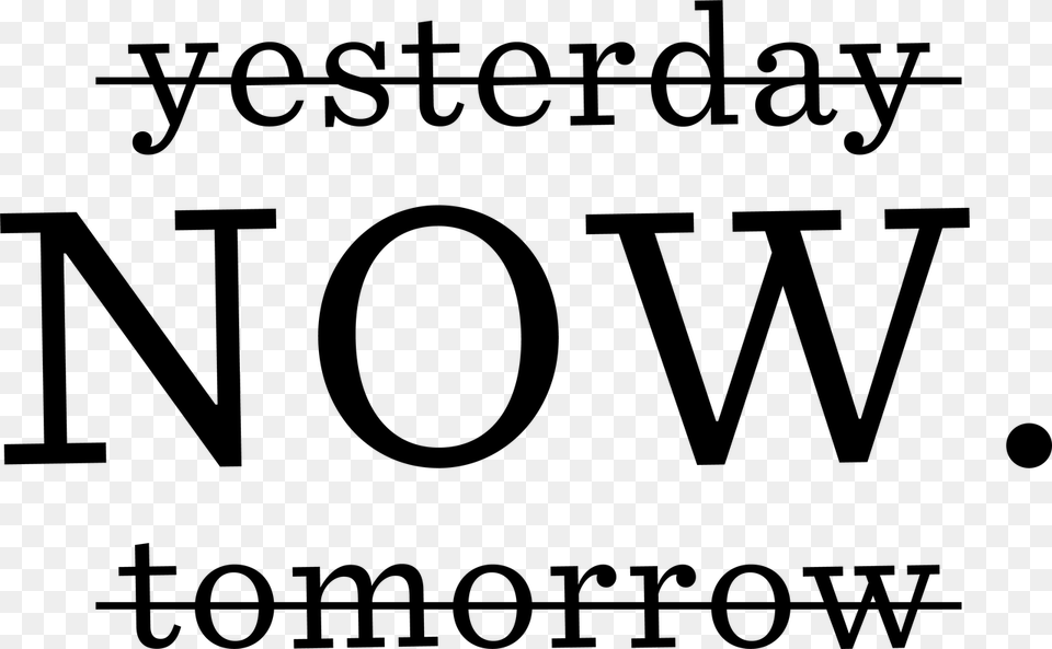 Yesterday Now Tomorrow Svg Cut File Oval, Gray Png Image
