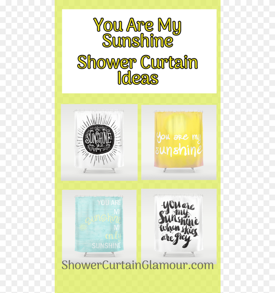 You Are My Sunshine Shower Curtain Ideas You Are My Sunshine When Skies Are Grey Canvas Print, Advertisement, Poster, Bag Png
