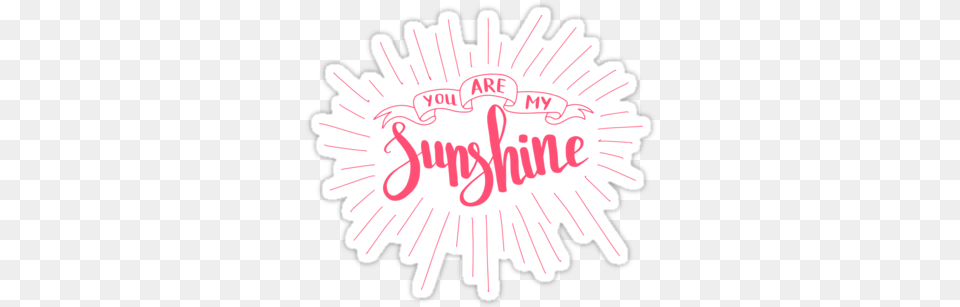 You Are My Sunshine Sticker, Text Free Png