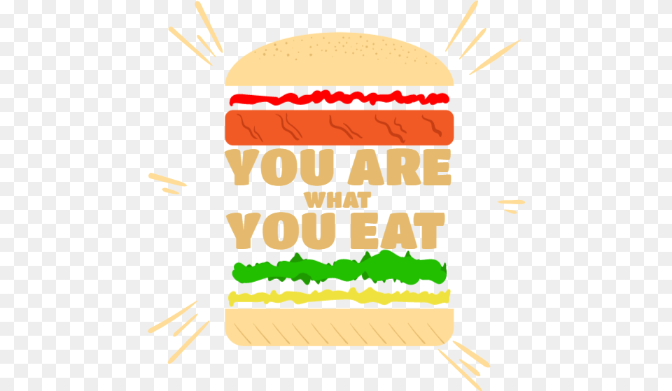 You Are What You Eat You Are What You Eat, Burger, Food Free Transparent Png