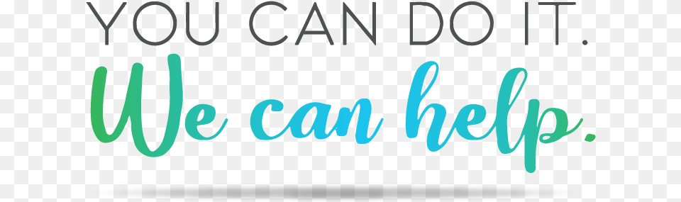 You Can Do It We Can Do It Health, Light, Text Free Png Download