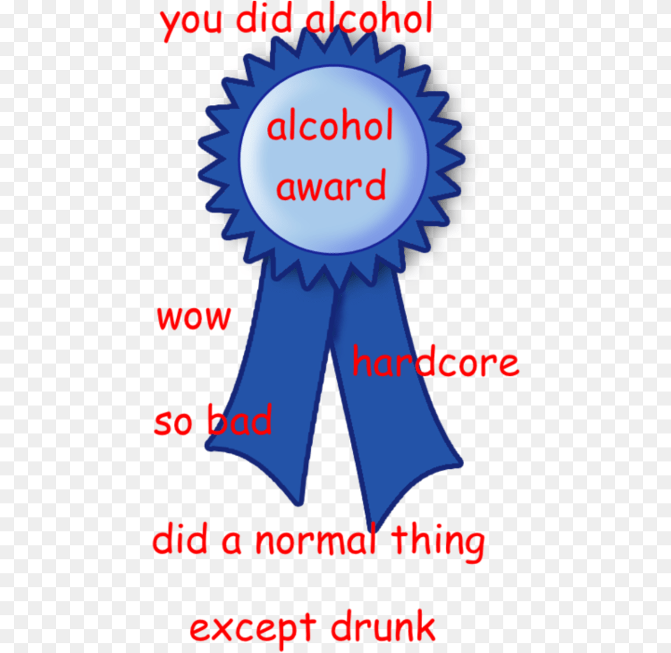 You Did Alcohol Alcohol Award Wow Ardcore So Bad Did You Did Alcohol Meme, Dynamite, Weapon Free Png Download