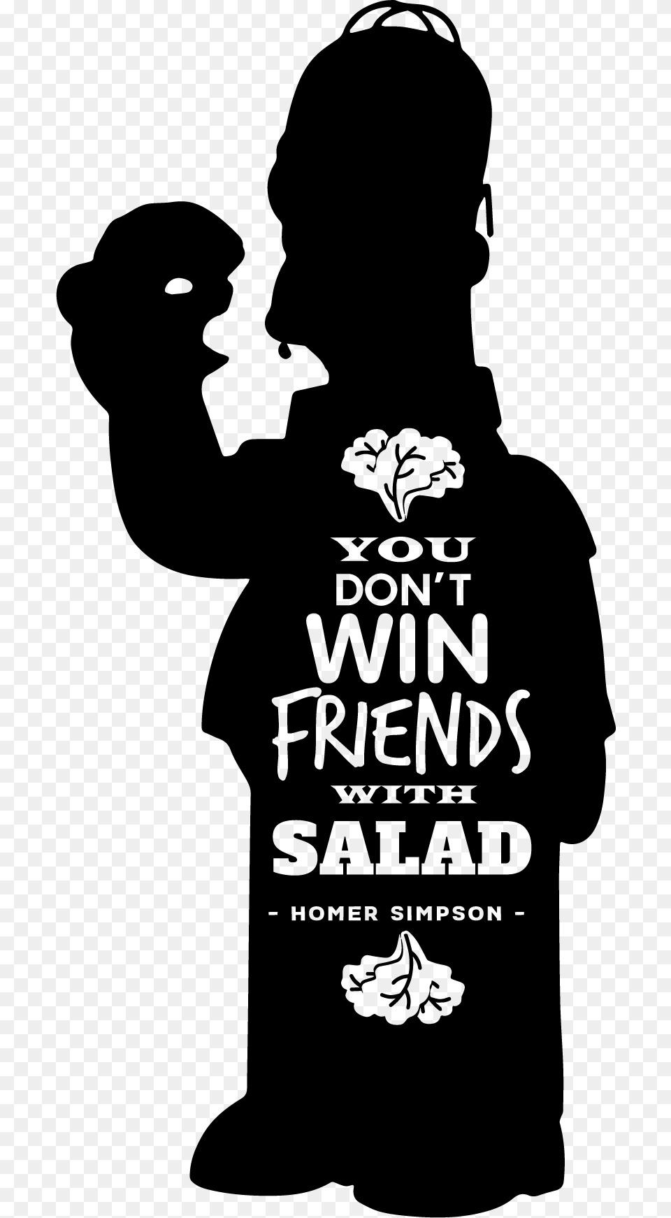 You Don T Win Friends With Salad Sticker, Clothing, Silhouette, Stencil, T-shirt Free Png Download