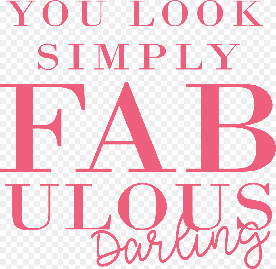 You Look Simply Fabulous Svg Cut File Simply Fabulous, Text, Book, Publication, Alphabet Free Png Download