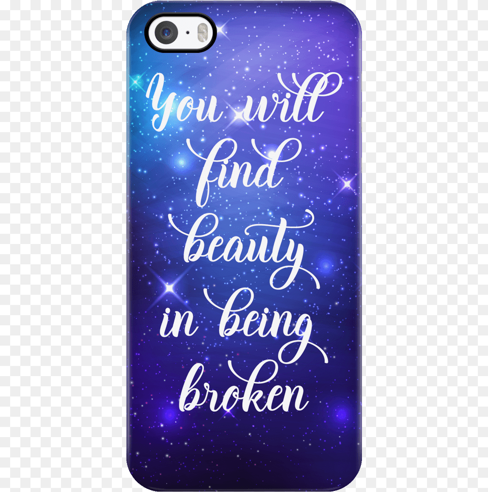 You Will Find Beauty In Being Broken Mobile Phone Case, Electronics, Mobile Phone, Text Free Transparent Png