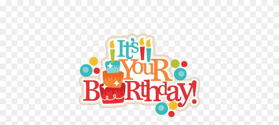 Your Birthday Title Svg Scrapbook Cut File Cute It39s Your Birthday, Person, People, Birthday Cake, Cake Png
