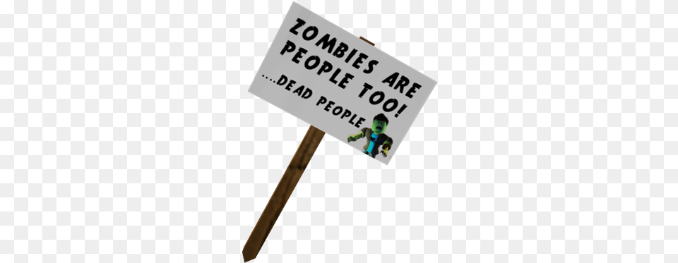 Zombie Protest Sign Roblox Protest, Advertisement, Baby, Person, Stick Png Image