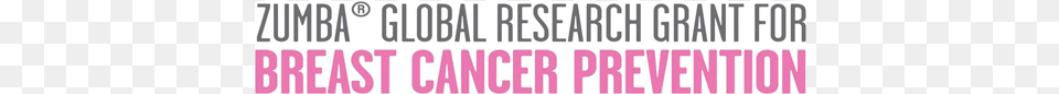 Zumba Global Research Grant For Breast Cancer Prevention Logo, Text Png